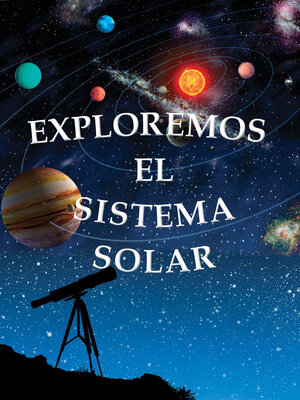 cover image of Exploramos el Sistema Solar (Exploring the Solar System)